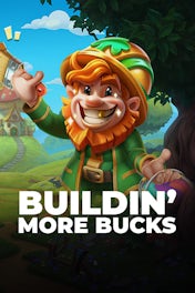 Buildin' More Bucks