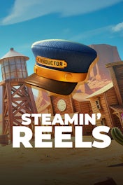 Steamin’ Reels