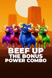 Beef Up The Bonus Power Combo