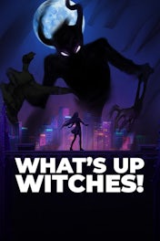 What's Up Witches!