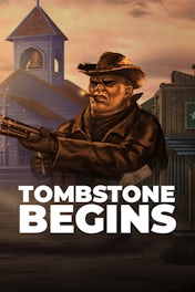 Tombstone Begins