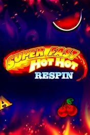 Super Fast Hot Hot Respin