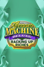 The Green Machine Deluxe Racking Up Riches
