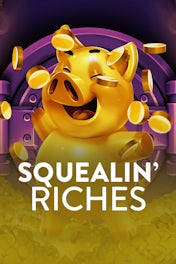 Squealin' Riches