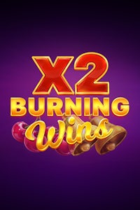 Burning Wins x2