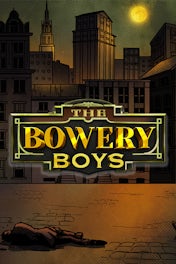 The Bowery Boys