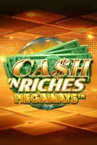 Cash 'N Riches Megaways
