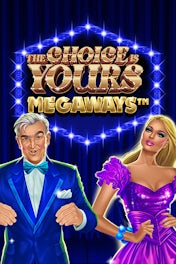 The Choice is Yours Megaways