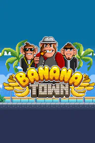 Banana Town
