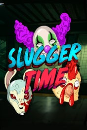 Slugger Time