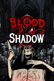 Blood & Shadow