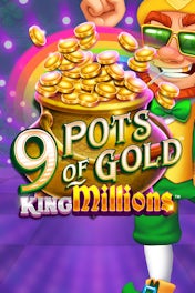 9 Pots of Gold King Millions