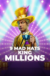 9 Mad Hats King Millions