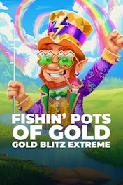 Fishin' Pots of Gold: Gold Blitz EXTREME