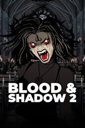 Blood & Shadow 2
