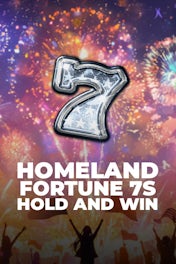 Homeland Fortune 7s Hold and Win