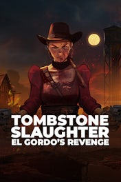 Tombstone Slaughter: El Gordo's Revenge