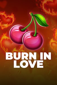 Burn in Love