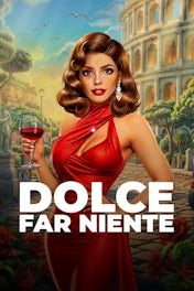Dolce Far Niente