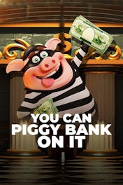 You Can Piggy Bank on It