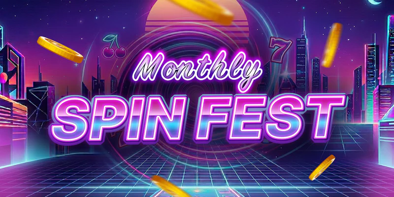 Monthly Spin Fest